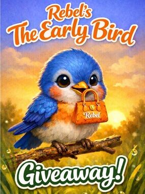 REBEL’S EARLY BIRD GIVEAWAYS!